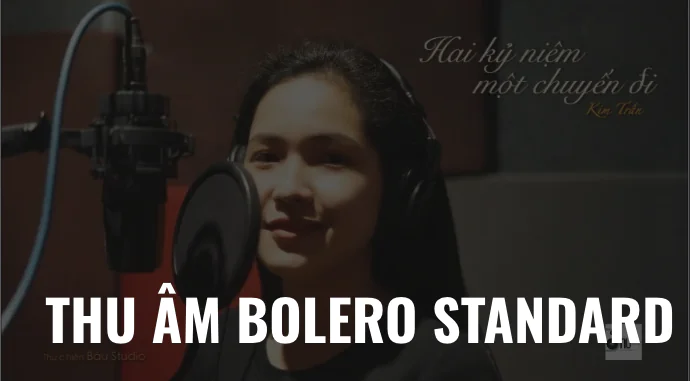 Thu Âm BOLERO - STANDARD